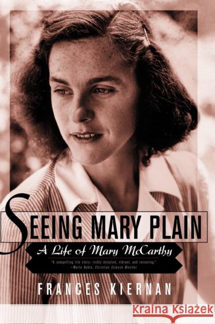 Seeing Mary Plain: A Life of Mary McCarthy