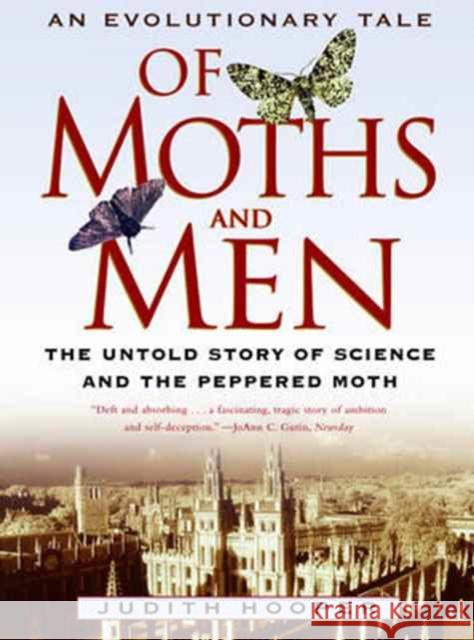 Of Moths and Men: An Evolutionary Tale: The Untold Story of Science and the Peppered Moth