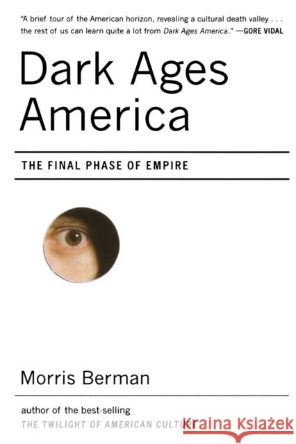 Dark Ages America: The Final Phase of Empire