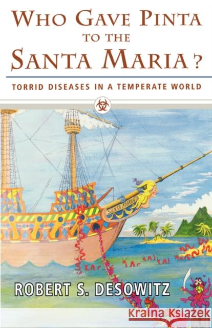 Who Gave Pinta to the Santa Maria?: Torrid Diseases in a Temperate World