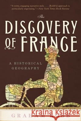 The Discovery of France: A Historical Geography