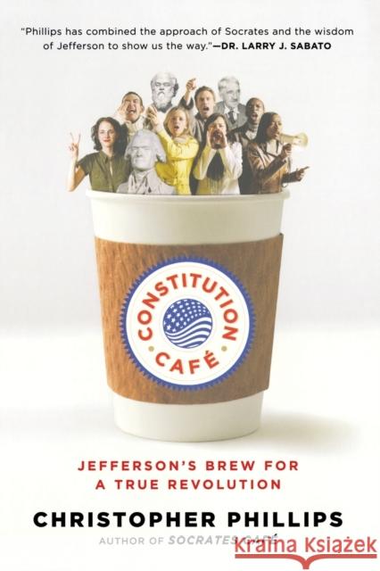 Constitution Café: Jefferson's Brew for a True Revolution