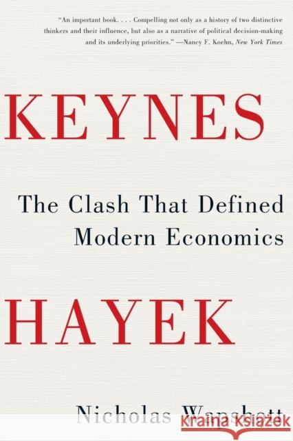 Keynes Hayek: The Clash that Defined Modern Economics
