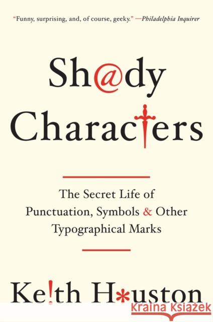 Shady Characters: The Secret Life of Punctuation, Symbols, and Other Typographical Marks