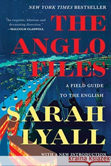 The Anglo Files: A Field Guide to the English