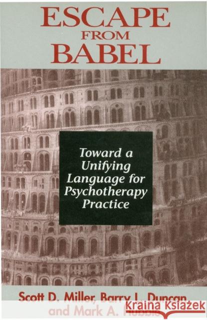 Escape from Babel: Toward a Unifying Language for Psychotherapy Practice