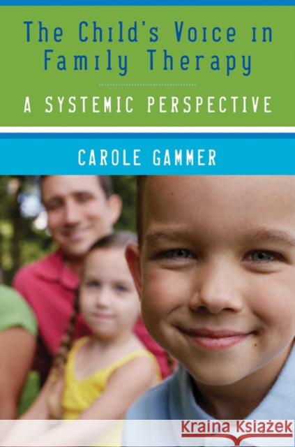 The Child's Voice in Family Therapy: A Systemic Perspective