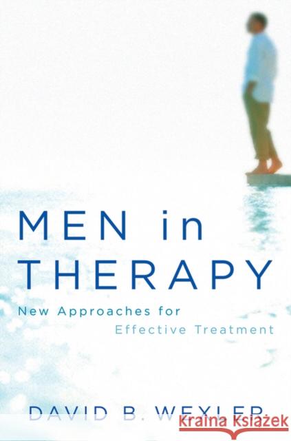 Men in Therapy: New Approaches for Effective Treatment