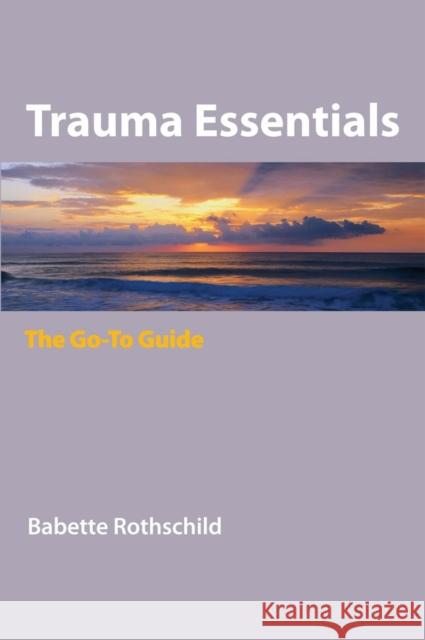 Trauma Essentials : The Go-To Guide