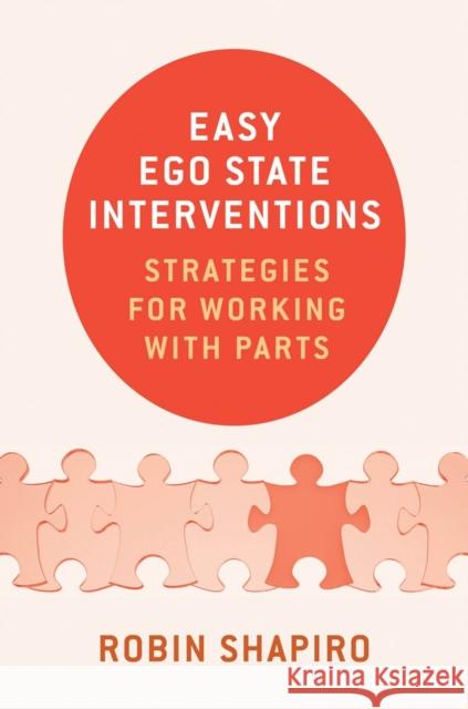 Easy Ego State Interventions: Strategies for Working with Parts