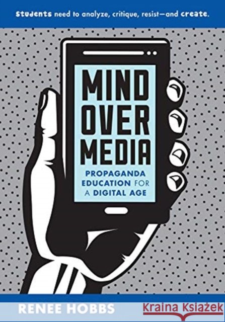 Mind Over Media: Propaganda Education for a Digital Age