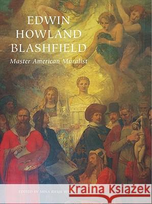 Edwin Howland Blashfield: Master American Muralist