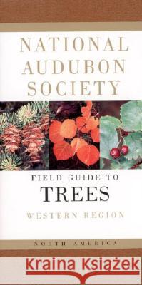 National Audubon Society Field Guide to North American Trees--W: Western Region