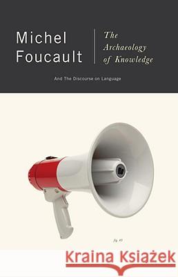The Archaeology of Knowledge: And the Discourse on Language