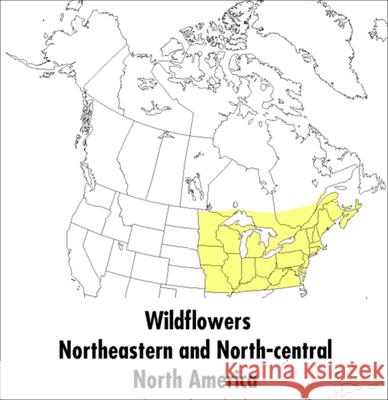 A Peterson Field Guide to Wildflowers: Northeastern and North-Central North America