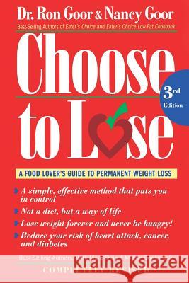 Choose to Lose: A Food Lover's Guide to Permanent Weight Loss