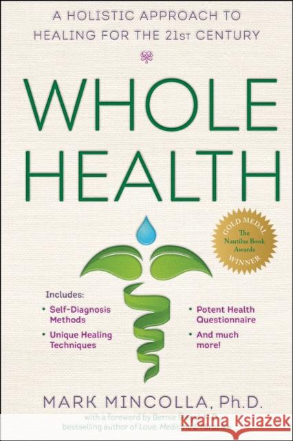 Whole Health: A Holistic Approach to Healing for the 21st Century