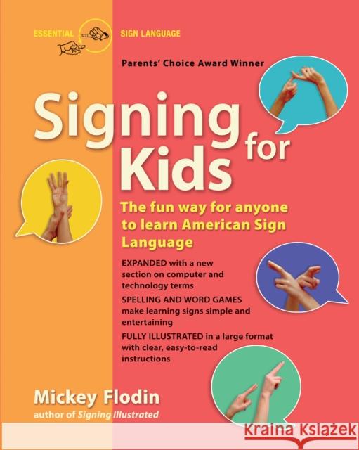 Signing for Kids: The Fun Way for Anyone to Learn American Sign Language, Expanded
