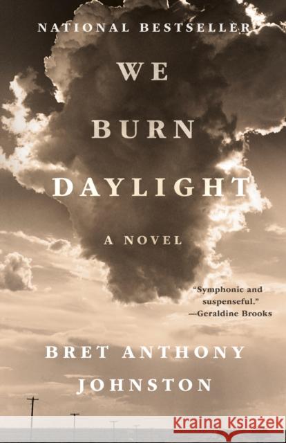 We Burn Daylight: A Novel