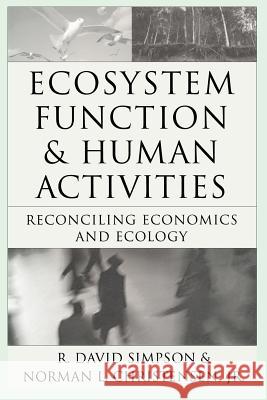 Ecosystem Function & Human Activities: Reconciling Economics and Ecology