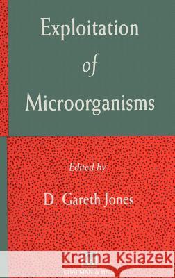 Exploitation of Microorganisms