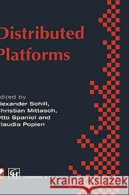 Distributed Platforms: Proceedings of the Ifip/IEEE International Conference on Distributed Platforms: Client/Server and Beyond: Dce, Corba,