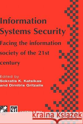 Information Systems Security: Facing the Information Society of the 21st Century