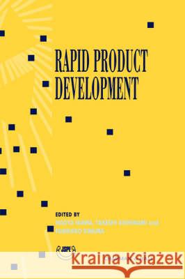 Rapid Product Development: Proceedings of the 8th International Conference on Production Engineering (8th Icpe) Hokkaido University, Sapporo, Jap