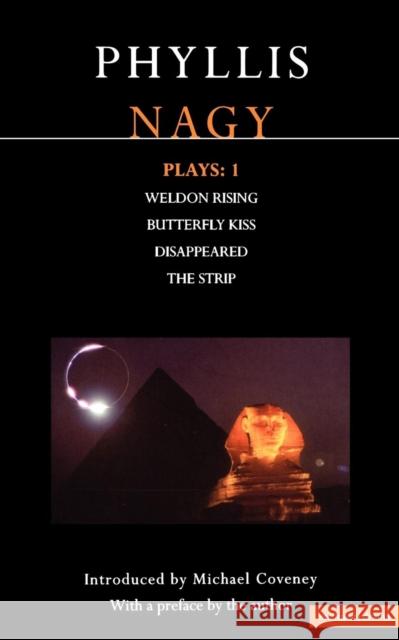 Nagy Plays: 1: Weldon Rising; Disappeared; The Strip; Butterfly Kiss