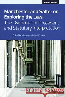 Manchester & Salter on Exploring the Law The Dynamics of Precedent and Statutory Interpretation