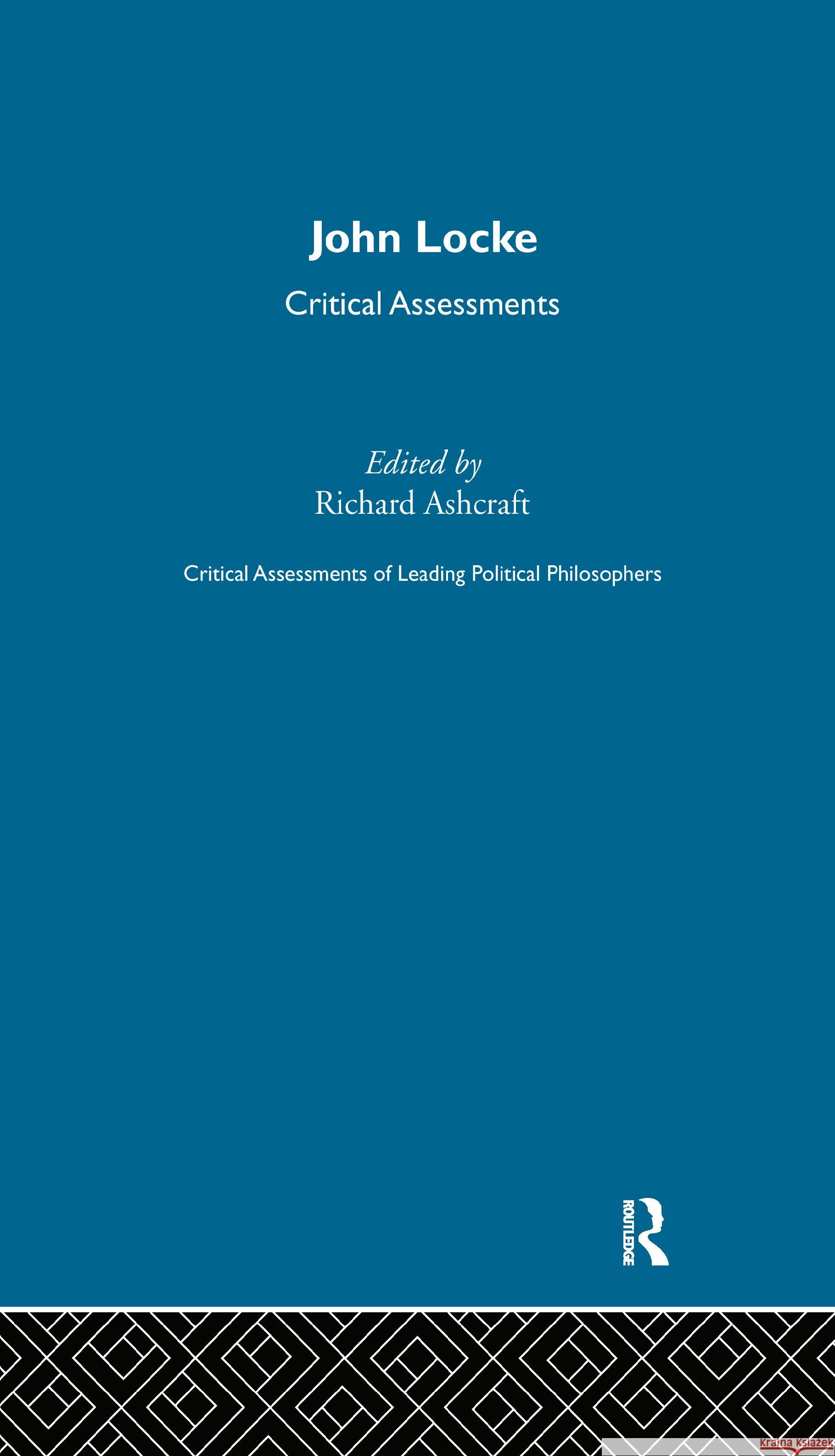 John Locke : Critical Assessments