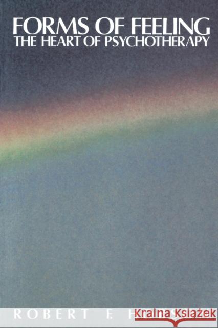 Forms of Feeling: The Heart of Psychotherapy