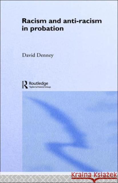 Racism and Anti-Racism in Probation