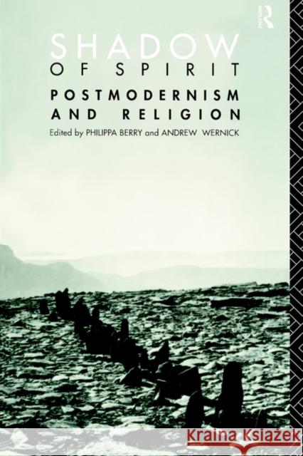 Shadow of Spirit: Postmodernism and Religion