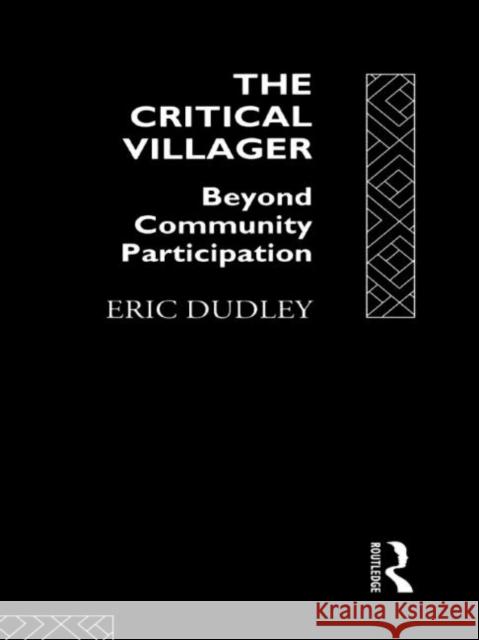 The Critical Villager: Beyond Community Participation