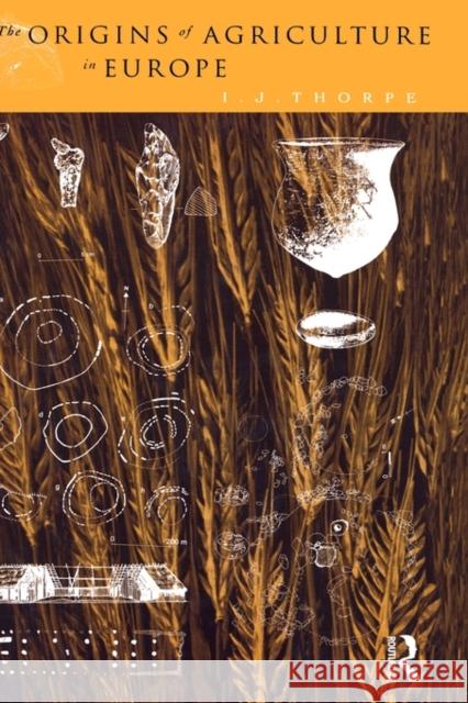 The Origins of Agriculture in Europe