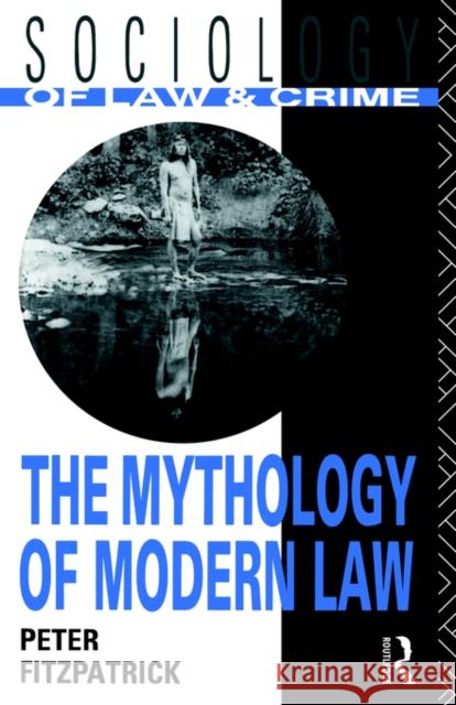 The Mythology of Modern Law