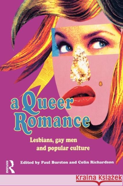 A Queer Romance: Lesbians, Gay Men and Popular Culture