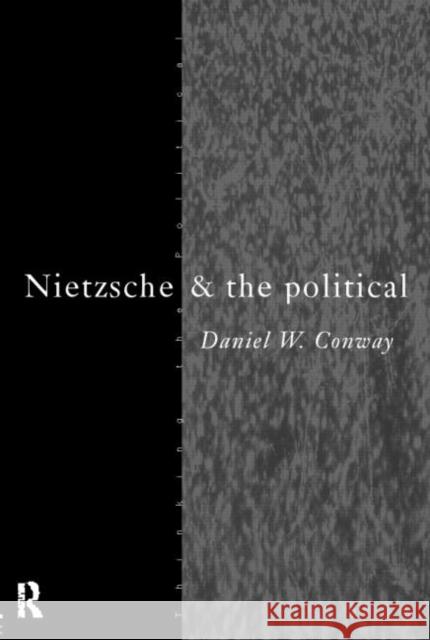 Nietzsche and the Political