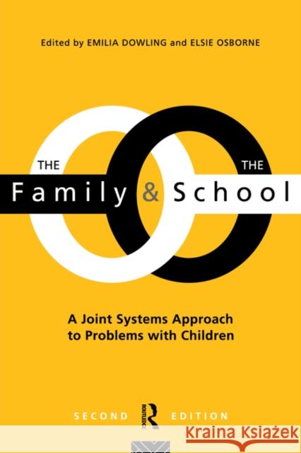 The Family and the School: A joint systems approach to problems with Children