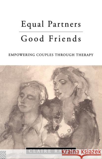 Equal Partners--Good Friends: Empowering Couples Through Therapy