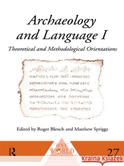 Archaeology and Language I : Theoretical and Methodological Orientations