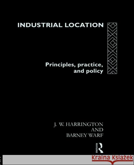 Industrial Location: Principles, Practice and Policy