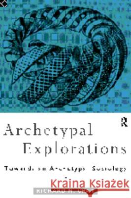 Archetypal Explorations: Towards an Archetypal Sociology