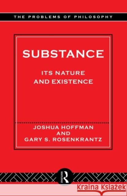 Substance: Its Nature and Existence