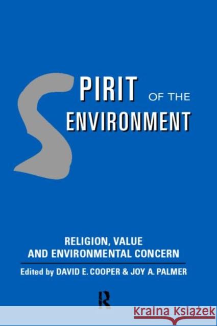 Spirit of the Environment: Religion, Value and Environmental Concern