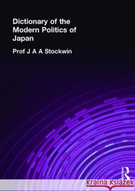 Dictionary of the Modern Politics of Japan