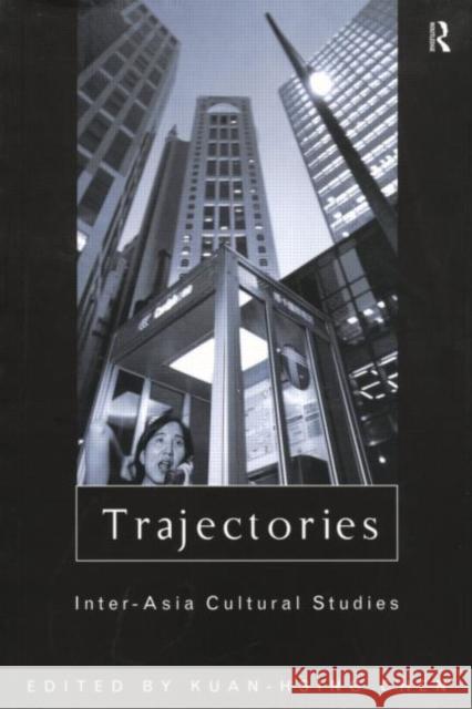 Trajectories: Inter-Asia Cultural Studies