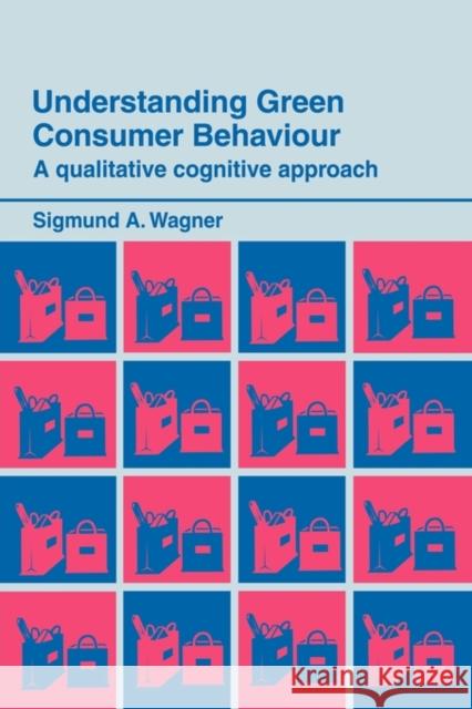 Understanding Green Consumer Behaviour: A Qualitative Cognitive Approach