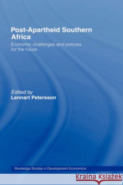 Post-Apartheid Southern Africa: Economic Challenges and Policies for the Future